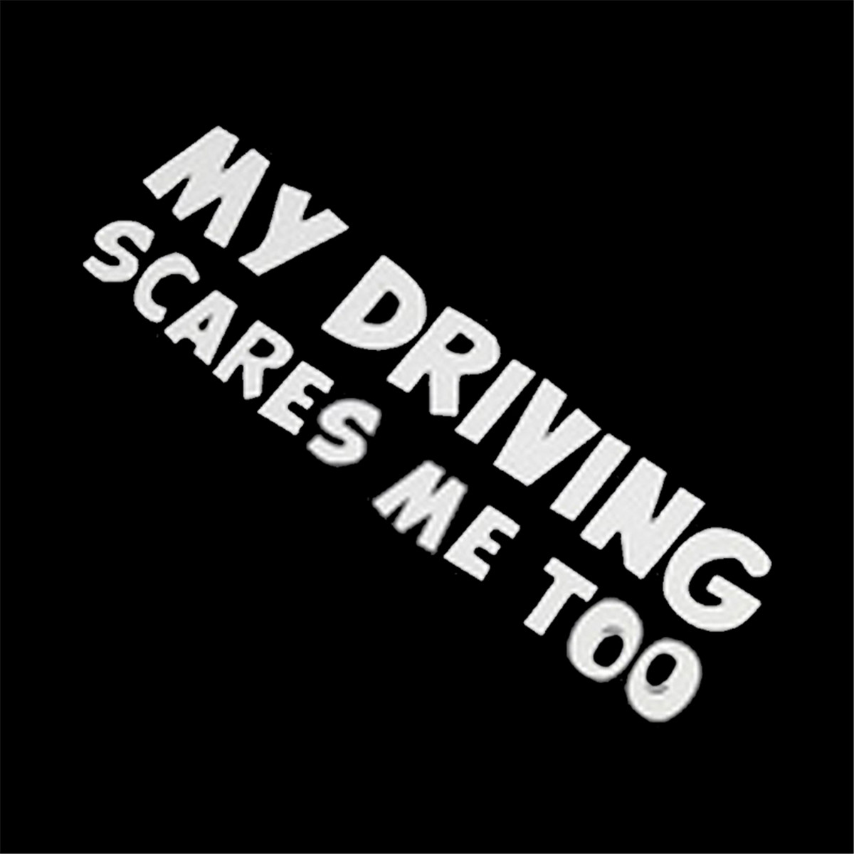 2pcs Funny Car Stickers My Driving Scares Me Too Carwindow Vinyl Decal